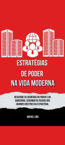 Title: Estratégias de poder na vida moderna, Author: Rafael dos Santos Lins
