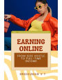 Earning Online: From Side Hustle to Full-Time Income