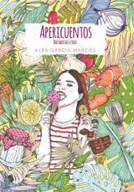 Title: Apericuentos. Bocados de letras, Author: ALBA GARCIA