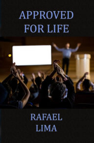 Title: Approved for Life, Author: Rafael Lima