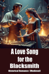 Title: A Love Song for the Blacksmith, Author: StoryBuddiesPlay