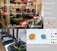 Title: Creality Ender 3 und Creality Slicer Tutorial für 3D.Drucker und Tipps und Tricks., Author: Armin Snyder