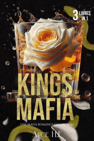 Title: Kings of the Mafia: Une Mafia Romance Collection, Author: Alice H.F