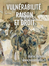 Title: Vulnérabilité, Raison et Droit (Philosophie du Droit, #1), Author: Bjarne Melkevik