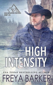 Title: High Intensity (High Mountain Trackers HMT 2G, #1), Author: Freya Barker