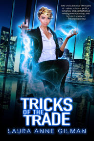 Title: Tricks of the Trade (Paranormal Scene Investigations, #3), Author: Laura Anne Gilman