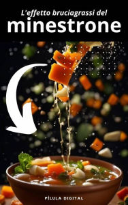 Title: L'effetto bruciagrassi del minestrone, Author: Pílula Digital