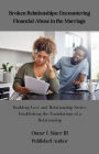 Broken Relationships: Encountering Financial Abuse in the Marriage (Building Love and Relationship, #2)