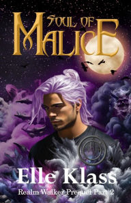 Title: Soul of Malice (Realm Walker, #0.5), Author: Elle Klass