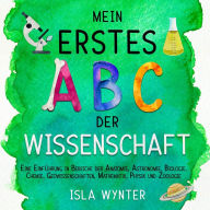 Title: Mein erstes ABC der Wissenschaft, Author: Isla Wynter