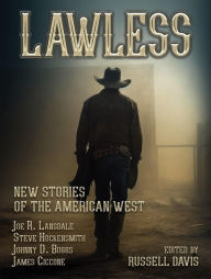 Title: Lawless: New Stories of the American West, Author: Russell Davis