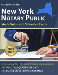 Title: New York Notary Public Study Guide with 5 Practice Exams: 200 Practice Questions and 50+ Bonus Questions Included, Author: Bolton Prep