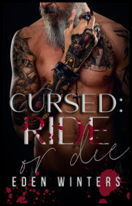 Title: Cursed: Ride or Die, Author: Eden Winters