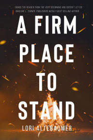 Title: A Firm Place to Stand (Turnaround, Texas, #1), Author: Lori Altebaumer