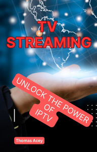 Title: TV Streaming, Author: Thomas Acey