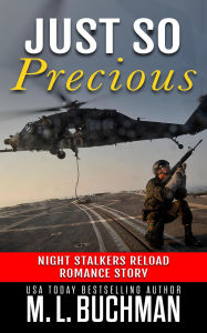 Title: Just So Precious (Night Stalkers Reload Stories, #2), Author: M. L. Buchman