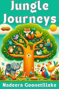 Title: Jungle Journeys, Author: Nadeera Goonetilleke