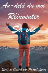 Title: Au-delà du moi : réinventer sa vie, Author: Pascal Leroy