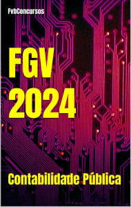 Title: Contabilidade Pública FGV 2024 (Questões Comentadas), Author: Flávio Vieira