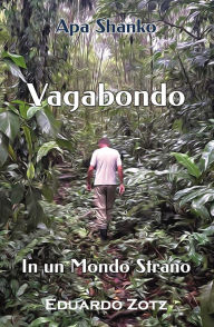 Title: Vagabondo en un mondo estrano (ApaShanko, #2), Author: Eduardo Zotz