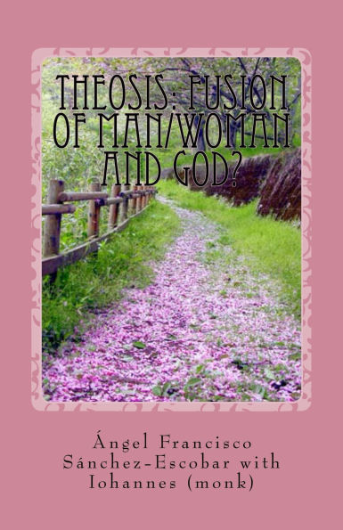 Theosis: Fusion of Man/Woman and God? (A Patristic, Orthodox Perspective)