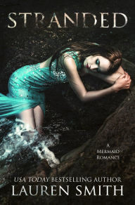 Title: Stranded (Shell Harbor Mermaids, #1), Author: Lauren Smith