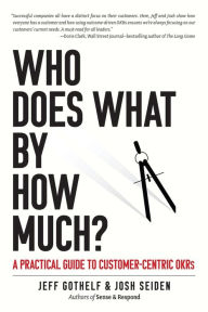 Title: Who Does What By How Much, Author: Jeff Gothelf