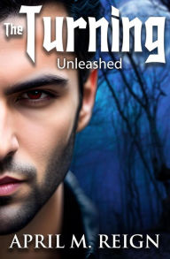 Title: Unleashed (The Turning Series, #2), Author: April M. Reign