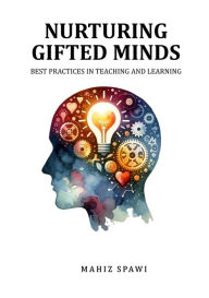 Title: Nurturing Gifted Minds, Author: Mahiz Spawi