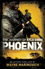 Title: Phoenix (The Journey of Kyle Gibbs, #2), Author: Wayne Marinovich