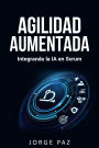 Agilidad Aumentada: Integrando la IA en Scrum