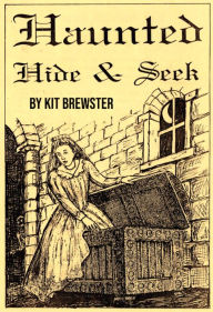Title: Haunted Hide and Seek, Author: Kit Brewster