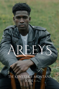 Title: Areeys: The Kentts of Montana, Author: AlTonya Washington