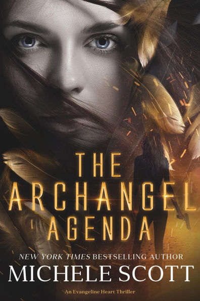 The Archangel Agenda: An Evangeline Heart Thriller (Evangeline Heart Thrillers, #1)