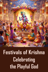 Title: Festivals of Krishna, Author: StoryBuddiesPlay