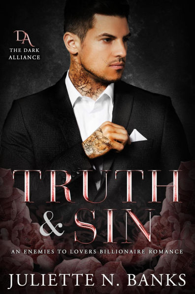 Truth & Sin: Enemies to Lovers Billionaire Romance (The Dark Alliance, #1)