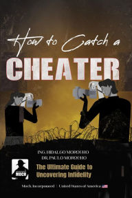 Title: How to Catch a Cheater, Author: Dr. Paulo Morocho