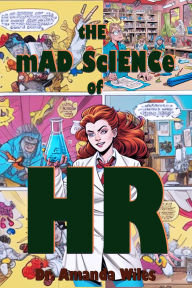 Title: The Mad Science of HR, Author: Amanda Wiles