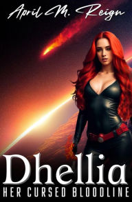 Title: Dhellia (The Dhellia Series, #1), Author: April M. Reign