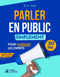 Title: Parler en Public Simplement, Author: Éric Bah