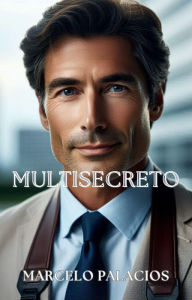 Title: MultiSecreto, Author: Marcelo Palacios