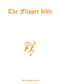 Title: The Flipper Bible, Author: Jonathan Roution