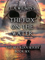 The Fox on the Water (The Silurian, #6)