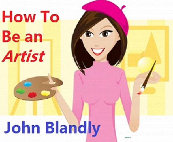 How To Be An Artist