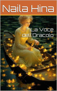 Title: La Voce dell'Oracolo, Author: Naila Hina