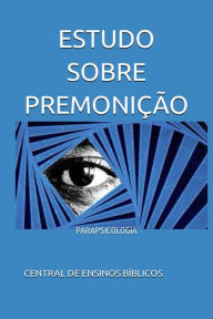 Title: Estudo sobre Premonição, Author: Central de Ensinos Bíblicos