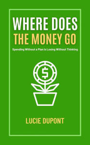 Title: Where does the Money go (Finanzas, #1), Author: Lucie Dupont