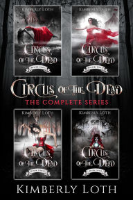 Title: Circus of the Dead Box Set One, Author: Kimberly Loth