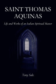 Title: Saint Thomas Aquinas (Biographies, #1), Author: Tony Sale