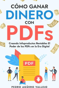 Title: Cómo Ganar Dinero con PDFs, Author: Pedro Agüero Vallejo